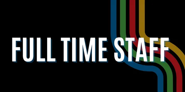 Full Time Staff message, black background